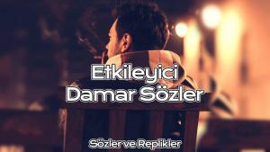 Etkileyici Damar Sözler
