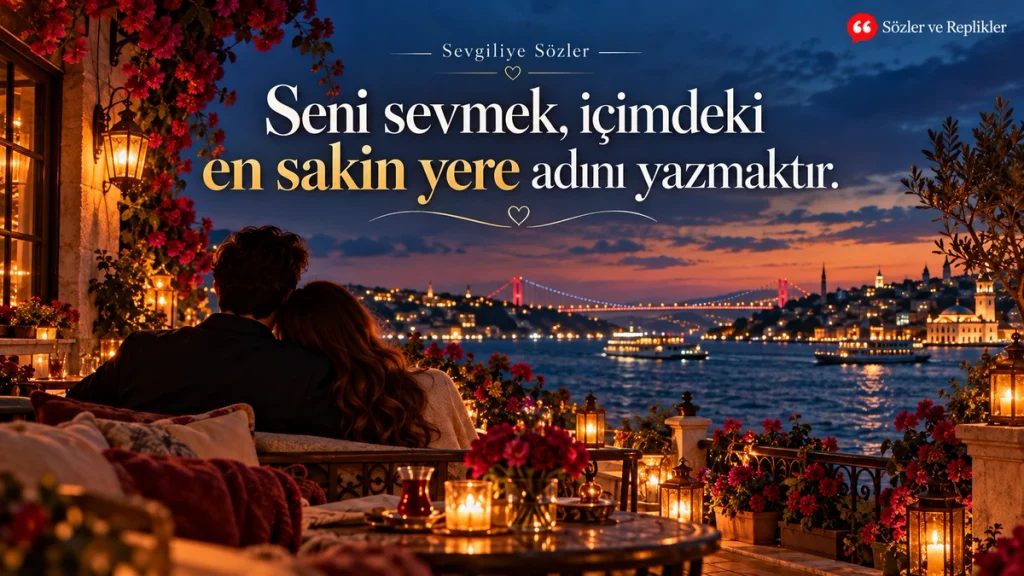 Seni sevmek, içimdeki en sakin yere adını yazmaktır. – Sevgiliye sözler