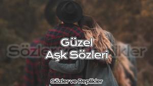 Güzel Aşk Sözleri