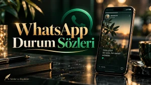 “WhatsApp Durum Sözleri” başlığı ve ekranında “Daha güzel bir yarın, her zaman mümkün.” yazan telefonun bulunduğu kapak görseli.