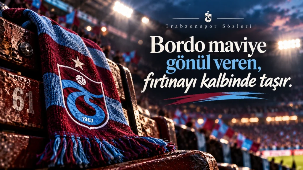 Bordo maviye gönül veren, fırtınayı kalbinde taşır.