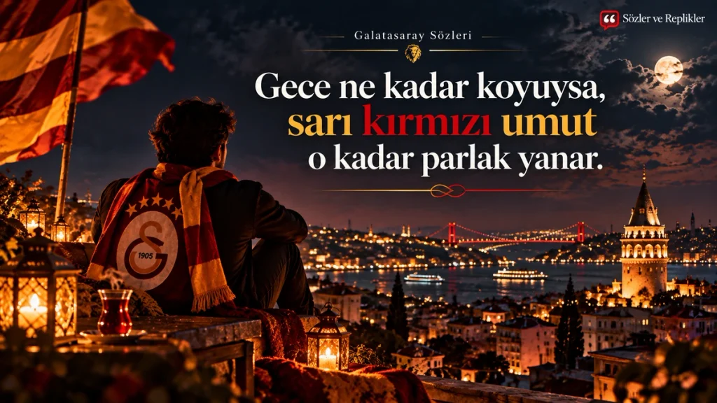 Gece ne kadar koyuysa, sarı kırmızı umut o kadar parlak yanar.