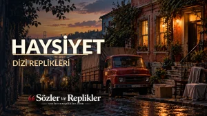 Haysiyet dizi replikleri başlıklı, Balat sokaklarında eski kırmızı nakliye kamyonu ve gün batımı manzarası bulunan sinematik kapak görseli