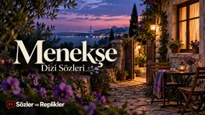 Menekşe Dizi Sözleri başlığıyla, İstanbul Boğazı manzaralı taş evin avlusunda mor çiçekler, ahşap masa ve sandalyelerin bulunduğu temsili kapak.